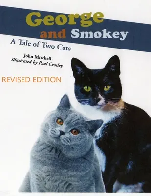 George și Smokey; Povestea a două pisici - George And Smokey; A Tale of Two Cats