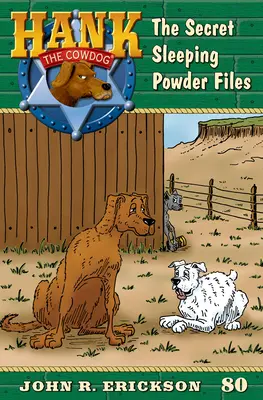 Dosarele secrete ale prafului de dormit: Hank the Cowdog Cartea 80 - The Secret Sleeping Powder Files: Hank the Cowdog Book 80