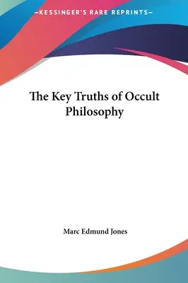Adevărurile cheie ale filosofiei oculte - The Key Truths of Occult Philosophy