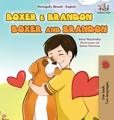 Boxer și Brandon (Carte bilingvă portugheză-engleză pentru copii-braziliană) - Boxer and Brandon (Portuguese English Bilingual Book for Kids-Brazilian)