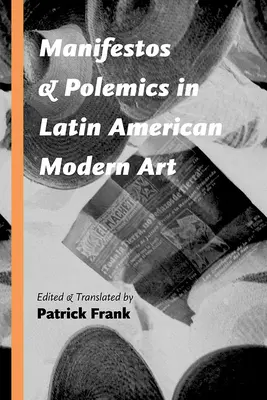 Manifeste și polemici în arta modernă latino-americană - Manifestos and Polemics in Latin American Modern Art