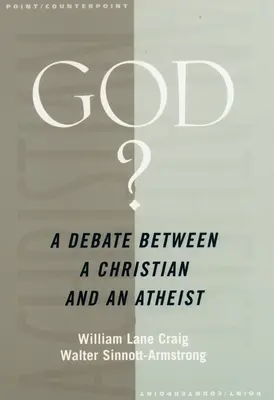Dumnezeu? O dezbatere între un creștin și un ateu - God?: A Debate Between a Christian and an Atheist