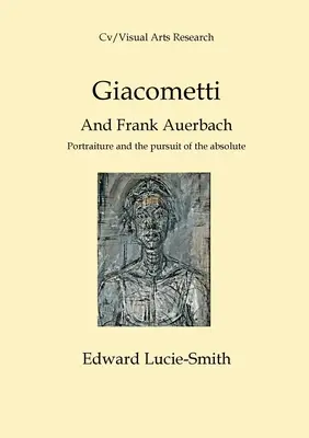 Giacometti și Frank Auerbach: Portretul și căutarea absolutului - Giacometti and Frank Auerbach: Portraiture and the Pursuit of the Absolute