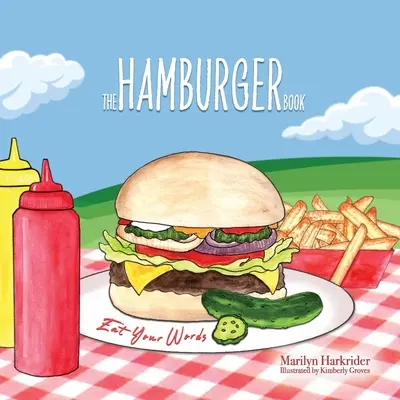 The Hamburger Book: Mănâncă-ți cuvintele - The Hamburger Book: Eat Your Words