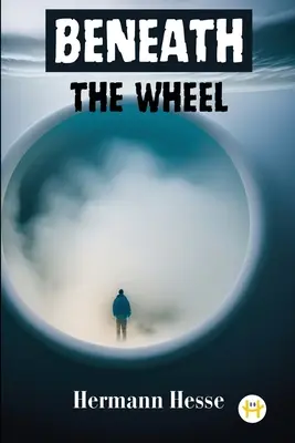 Sub roată - Beneath the Wheel