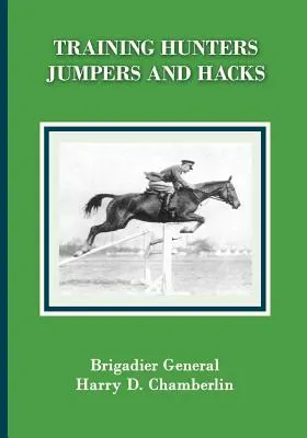Antrenarea vânătorilor, săritorilor și călăreților - Training Hunters, Jumpers and Hacks
