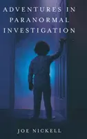 Aventuri în investigarea paranormalului - Adventures in Paranormal Investigation