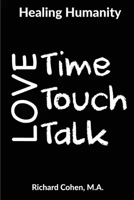 Vindecarea umanității: Timp, atingere și discuții - Healing Humanity: Time, Touch & Talk