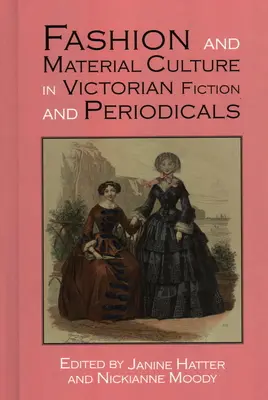 Modă și cultură materială în ficțiunea și periodicele victoriene - Fashion and Material Culture in Victorian Fiction and Periodicals