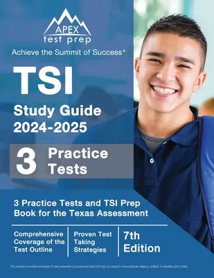 Ghid de studiu TSI 2024-2025: 3 teste practice și carte de pregătire TSI pentru evaluarea din Texas [ediția a 7-a] - TSI Study Guide 2024-2025: 3 Practice Tests and TSI Prep Book for the Texas Assessment [7th Edition]