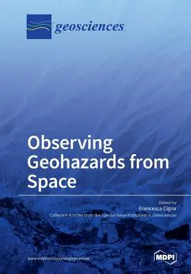 Observarea pericolelor geologice din spațiu - Observing Geohazards from Space