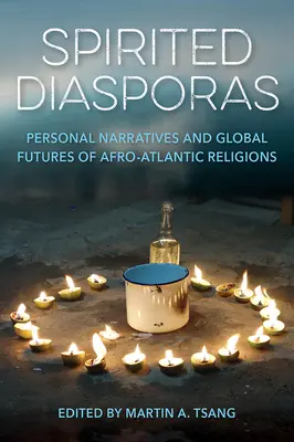 Spirited Diasporas: Narrative personale și viitoruri globale ale religiilor afro-atlantice - Spirited Diasporas: Personal Narratives and Global Futures of Afro-Atlantic Religions