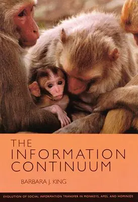 The Information Continuum: Evoluția transferului de informații sociale la maimuțe, maimuțe și hominizi - The Information Continuum: Evolution of Social Information Transfer in Monkeys, Apes, and Hominids