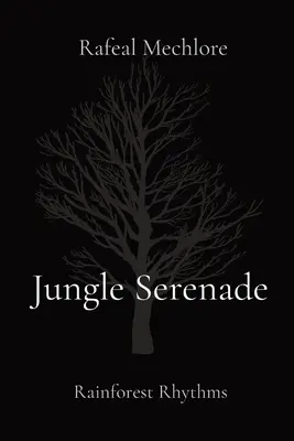 Jungle Serenade: Ritmurile pădurii tropicale - Jungle Serenade: Rainforest Rhythms
