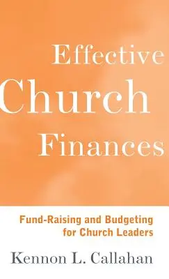 Finanțe eficiente ale bisericii: Strângerea de fonduri și elaborarea bugetului pentru liderii bisericii - Effective Church Finances: Fund-Raising and Budgeting for Church Leaders