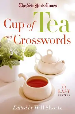 The New York Times Cup of Tea and Crosswords: 75 de puzzle-uri ușoare - The New York Times Cup of Tea and Crosswords: 75 Easy Puzzles
