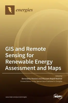 GIS și teledetecție pentru evaluarea energiei regenerabile și hărți - GIS and Remote Sensing for Renewable Energy Assessment and Maps