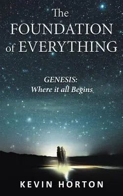 Temelia tuturor lucrurilor: Geneza - The Foundation of Everything: Genesis