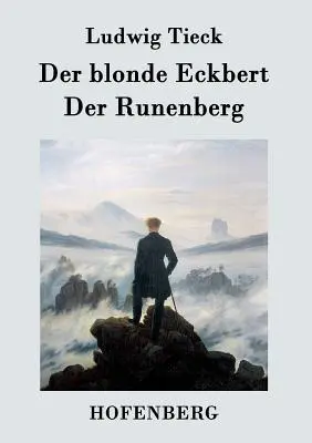 Blonda Eckbert / Der Runenberg - Der blonde Eckbert / Der Runenberg