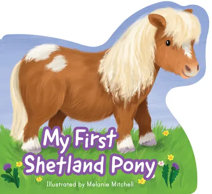 Primul meu ponei Shetland - My First Shetland Pony