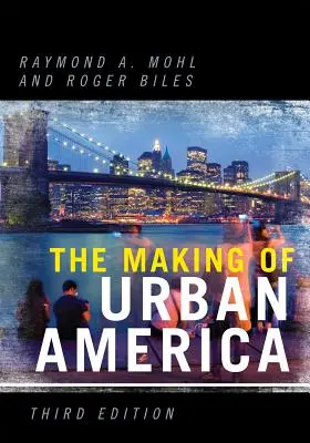 Crearea Americii urbane - The Making of Urban America