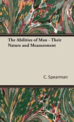 Capacitățile omului - natura și măsurarea lor - The Abilities of Man - Their Nature and Measurement