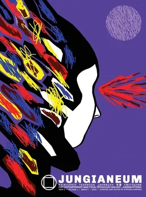 Jungianeum/Yearbook 2022: pentru psihologia analitică contemporană și studiile neo-junghiene - Jungianeum/Yearbook 2022: for Contemporary Analytical Psychology and neo-Jungian Studies