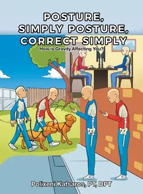 Postura, pur și simplu Postura, pur și simplu corectă - Posture, Simply Posture, Correct Simply