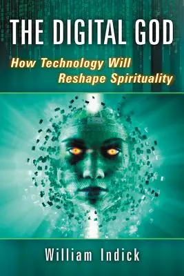 Dumnezeul digital: Cum va remodela tehnologia spiritualitatea - Digital God: How Technology Will Reshape Spirituality