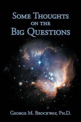 Câteva gânduri despre marile întrebări - Some Thoughts on the Big Questions