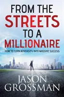 De la stradă la milionar - From the Streets to a Millionaire