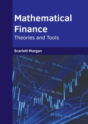 Finanțe matematice: Teorii și instrumente - Mathematical Finance: Theories and Tools