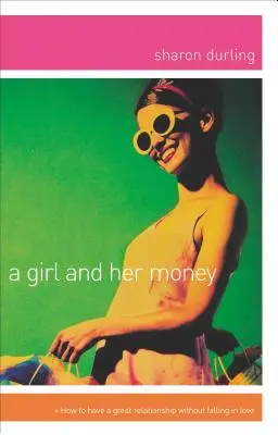 O fată și banii ei - A Girl and Her Money