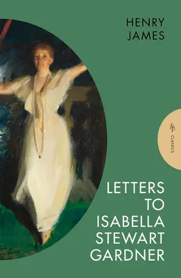 Scrisori către Isabella Stewart Gardner - Letters to Isabella Stewart Gardner