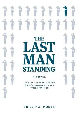 The Last Man Standing: Povestea trecerii cadetului Thomas Sneyk prin formarea ofițerilor - The Last Man Standing: The story of Cadet Thomas Sneyk's passage through officer training