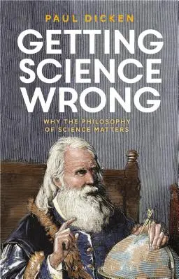 Înțelegerea greșită a științei: De ce contează filosofia științei - Getting Science Wrong: Why the Philosophy of Science Matters