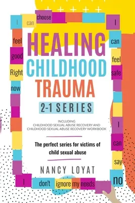 Seria 2-1 Vindecarea traumelor din copilărie: Seria perfectă pentru victimele abuzurilor sexuale asupra copiilor - Healing Childhood Trauma 2-1 Series: The perfect series for victims of child sexual abuse