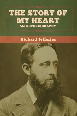 The Story of My Heart: O autobiografie - The Story of My Heart: An Autobiography