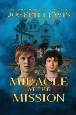 Miracol la misiune - Miracle at the Mission