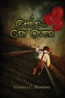 Un copil după care să plângi - A Child to Cry Over