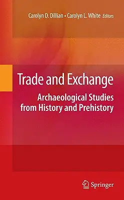 Comerț și schimb: Studii arheologice din istorie și preistorie - Trade and Exchange: Archaeological Studies from History and Prehistory