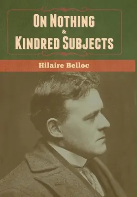 Despre nimic și subiecte înrudite - On Nothing & Kindred Subjects