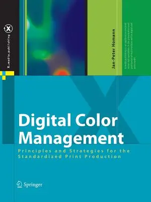 Digital Color Management: Principii și strategii pentru producția tipografică standardizată - Digital Color Management: Principles and Strategies for the Standardized Print Production