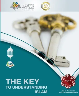 Cheia pentru înțelegerea islamului - The Key to understanding Islam