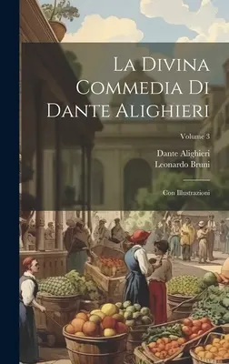 Divina Comedie a lui Dante Alighieri: Cu ilustrații; Volumul 3 - La Divina Commedia Di Dante Alighieri: Con Illustrazioni; Volume 3