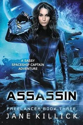 Asasinul: A Sassy Spaceship Captain Adventure - Assassin: A Sassy Spaceship Captain Adventure