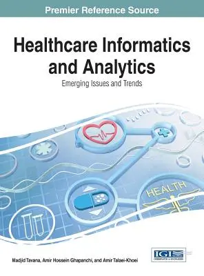 Healthcare Informatics and Analytics: Probleme și tendințe emergente - Healthcare Informatics and Analytics: Emerging Issues and Trends