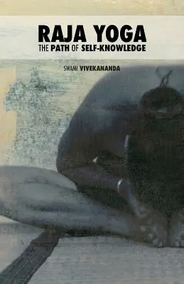 Raja Yoga: Calea cunoașterii de sine - Raja Yoga: The Path of Self-Knowledge