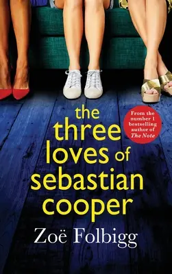 Cele trei iubiri ale lui Sebastian Cooper - The Three Loves of Sebastian Cooper
