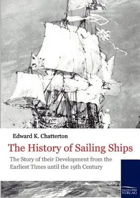 Istoria navelor cu vele (The History of Sailing Ships) - The History of Sailing Ships